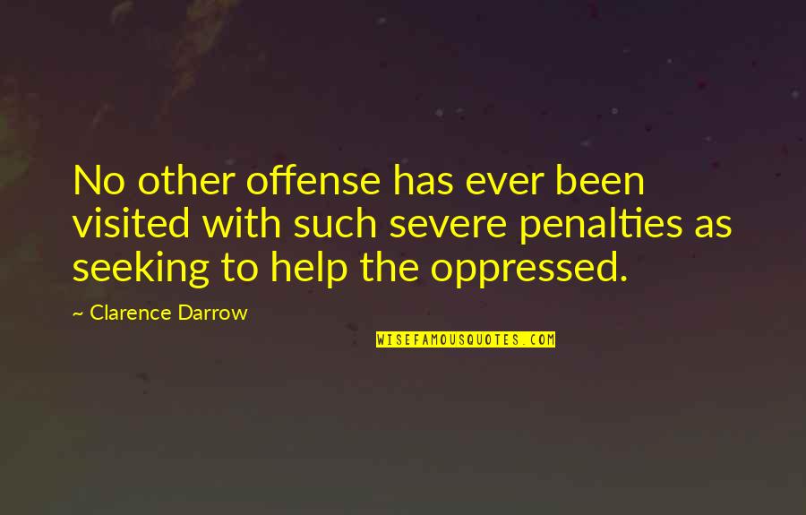 Clarence Quotes By Clarence Darrow: No other offense has ever been visited with