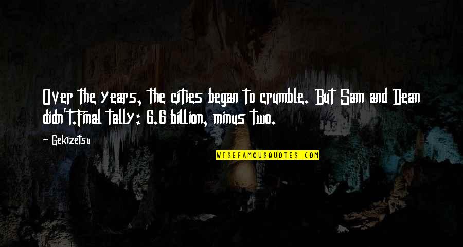 Clarifications Thesaurus Quotes By Gekizetsu: Over the years, the cities began to crumble. Clarifications Thesaurus Quotes By Gekizetsu: Over the years, the cities began to crumble.