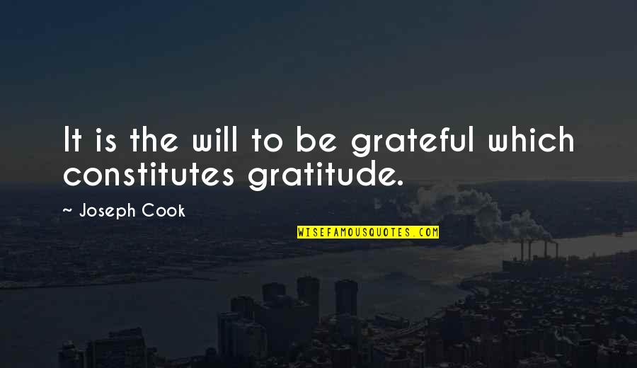 Clarinase Quotes By Joseph Cook: It is the will to be grateful which