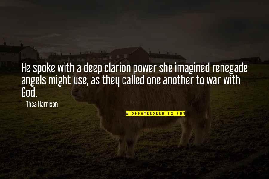 Clarion Quotes By Thea Harrison: He spoke with a deep clarion power she