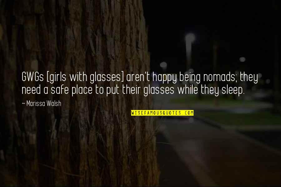 Clarios Stock Quotes By Marissa Walsh: GWGs [girls with glasses] aren't happy being nomads;