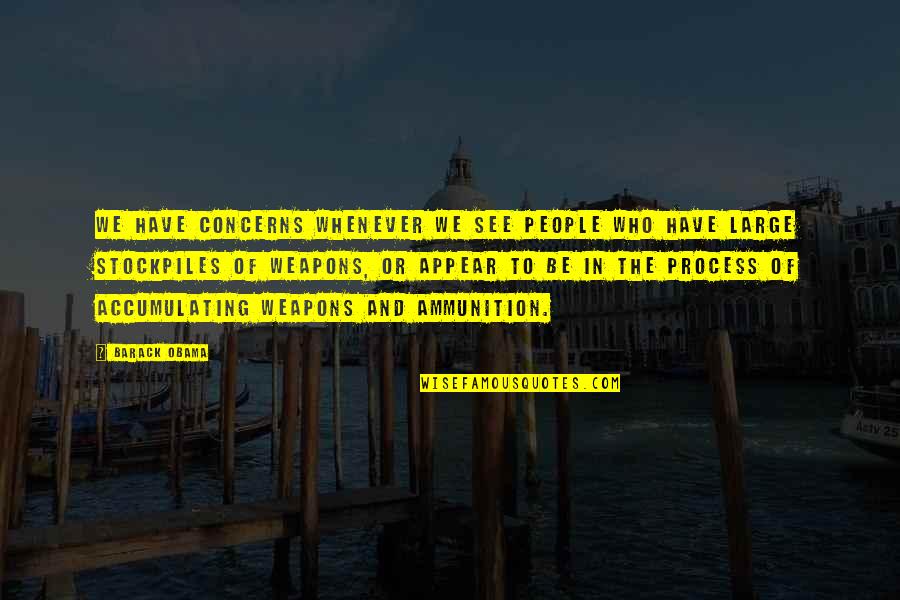 Clarissas Recycling Quotes By Barack Obama: We have concerns whenever we see people who Clarissas Recycling Quotes By Barack Obama: We have concerns whenever we see people who