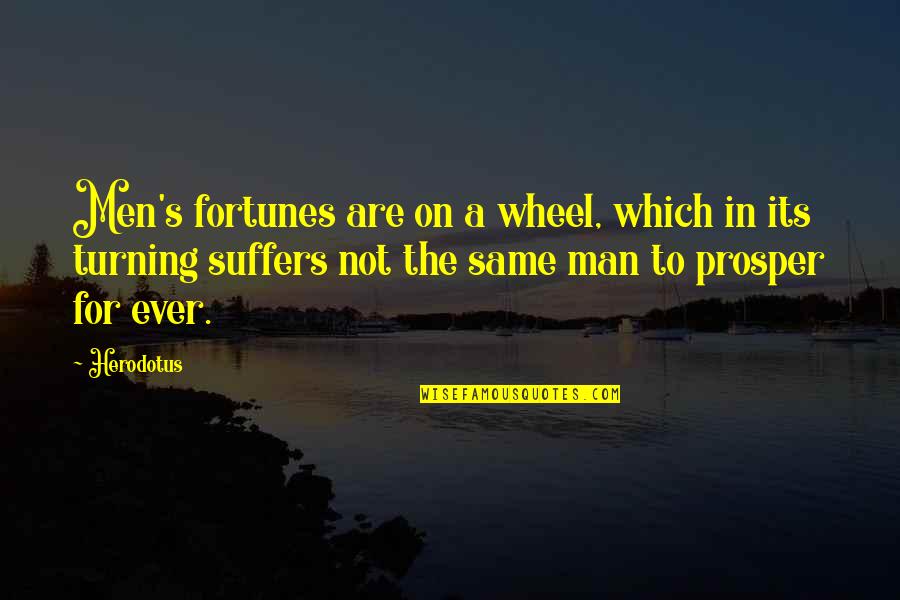 Clarity In Business Quotes By Herodotus: Men's fortunes are on a wheel, which in