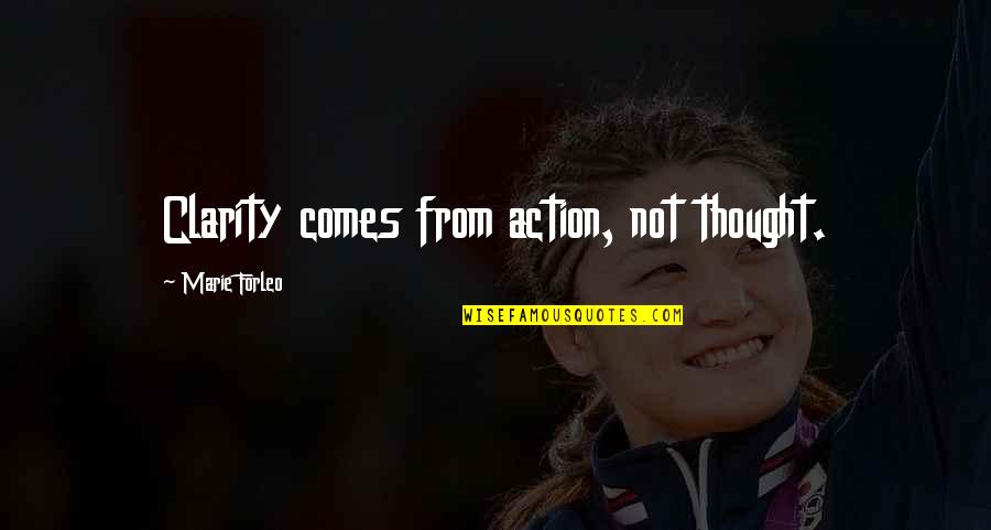 Clarity Of Action Quotes By Marie Forleo: Clarity comes from action, not thought. Clarity Of Action Quotes By Marie Forleo: Clarity comes from action, not thought.