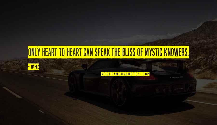 Clark Griswold Tylenol Quotes By Hafez: Only heart to heart can speak the bliss