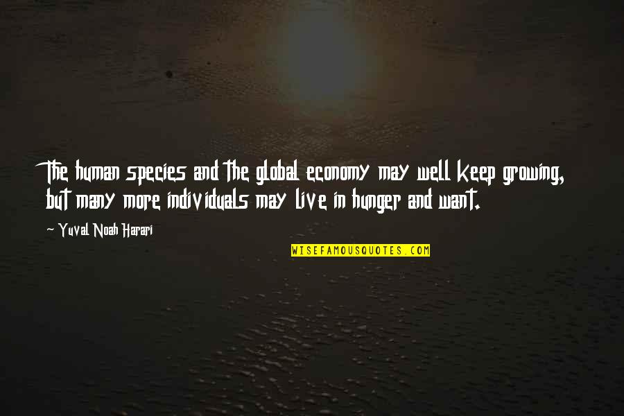 Clark Kent Lana Lang Quotes By Yuval Noah Harari: The human species and the global economy may