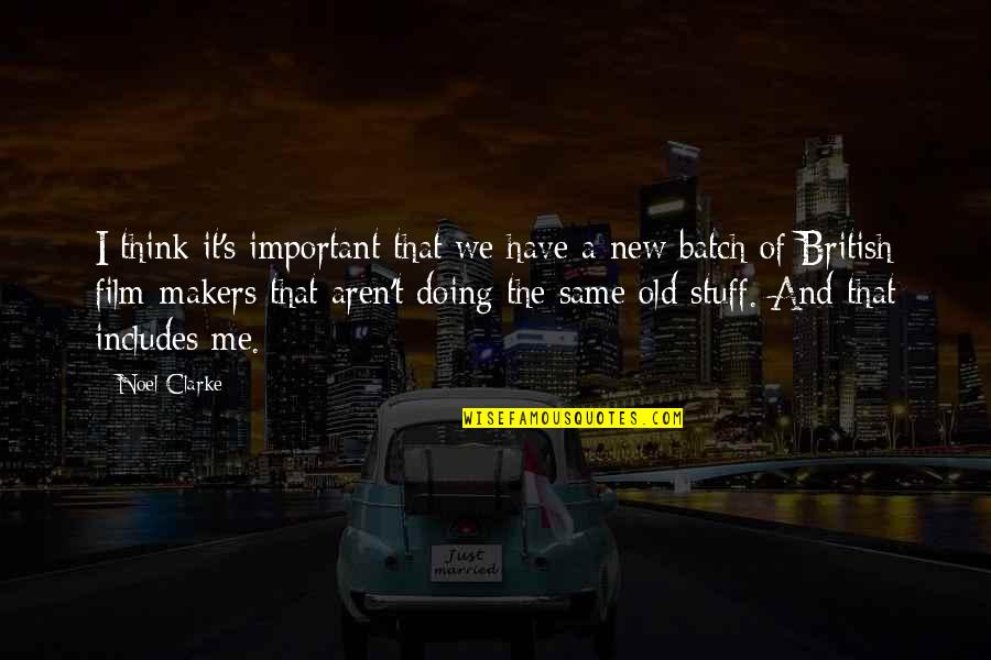 Clarke's Quotes By Noel Clarke: I think it's important that we have a Clarke's Quotes By Noel Clarke: I think it's important that we have a