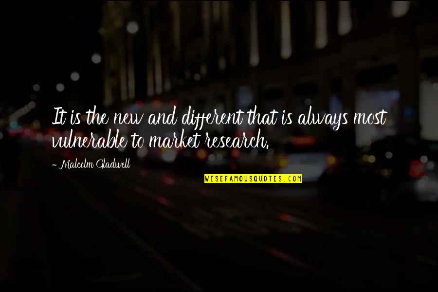 Class Pride And Prejudice Quotes By Malcolm Gladwell: It is the new and different that is