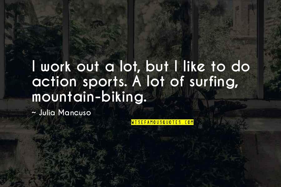 Classement Botola Quotes By Julia Mancuso: I work out a lot, but I like Classement Botola Quotes By Julia Mancuso: I work out a lot, but I like