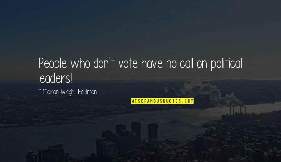Classic Honeymooners Quotes By Marian Wright Edelman: People who don't vote have no call on