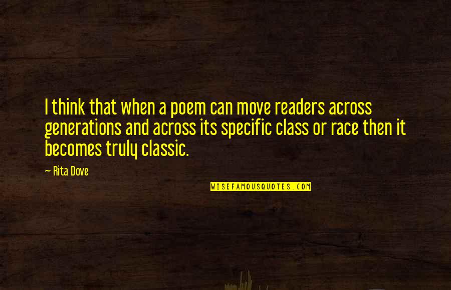 Classic Quotes By Rita Dove: I think that when a poem can move