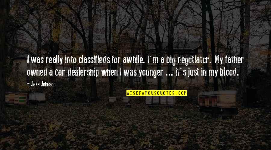 Classifieds Quotes By Jake Johnson: I was really into classifieds for awhile. I'm