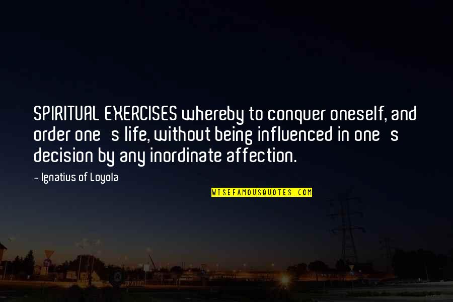 Classifying Numbers Quotes By Ignatius Of Loyola: SPIRITUAL EXERCISES whereby to conquer oneself, and order Classifying Numbers Quotes By Ignatius Of Loyola: SPIRITUAL EXERCISES whereby to conquer oneself, and order