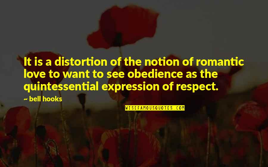 Classist Undertones Quotes By Bell Hooks: It is a distortion of the notion of