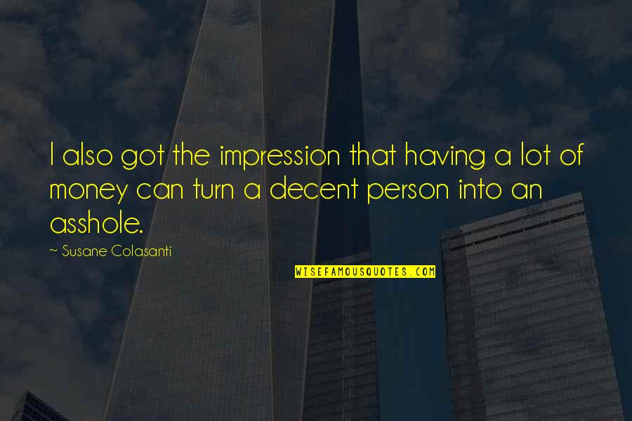 Classroom Management Quotes By Susane Colasanti: I also got the impression that having a
