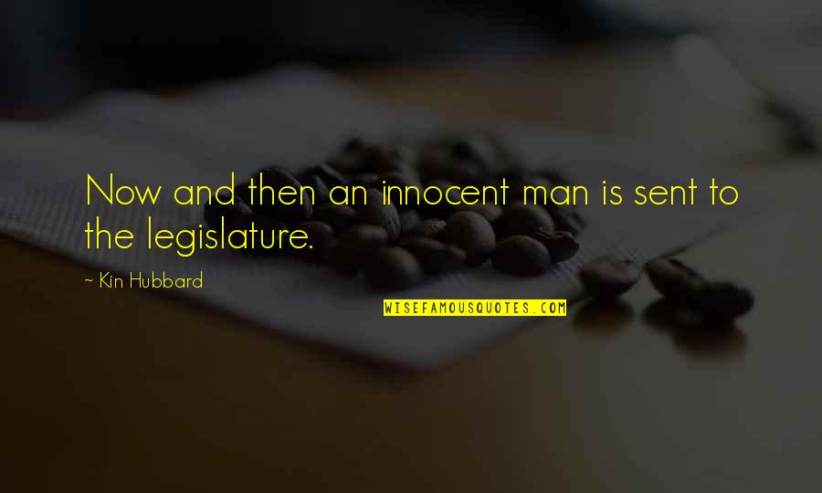Classy Boss Chick Quotes By Kin Hubbard: Now and then an innocent man is sent Classy Boss Chick Quotes By Kin Hubbard: Now and then an innocent man is sent
