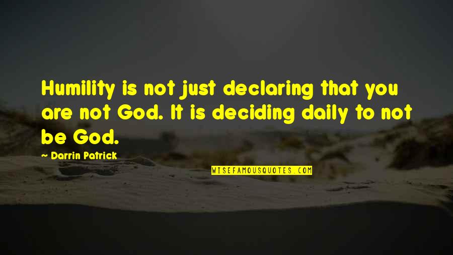 Classy Sassy And A Bit Smart Assy Quotes By Darrin Patrick: Humility is not just declaring that you are Classy Sassy And A Bit Smart Assy Quotes By Darrin Patrick: Humility is not just declaring that you are