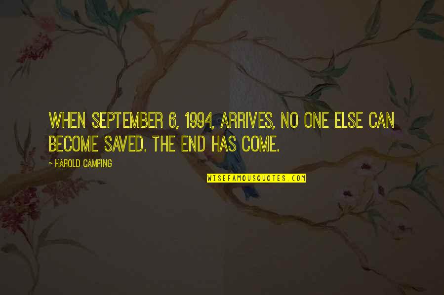 Clatterbuck Culpeper Quotes By Harold Camping: When September 6, 1994, arrives, no one else