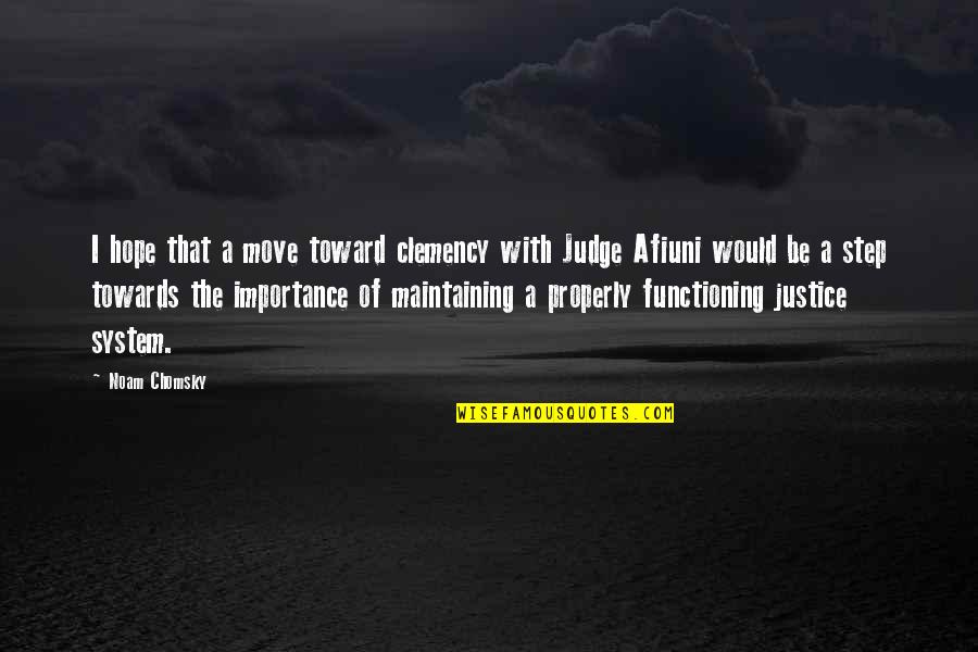 Clattered Things Quotes By Noam Chomsky: I hope that a move toward clemency with