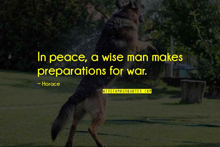 Claudio Borghi Quotes By Horace: In peace, a wise man makes preparations for