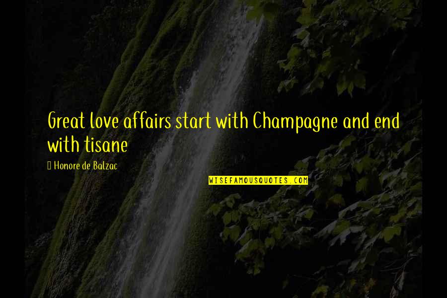 Claveaux En Quotes By Honore De Balzac: Great love affairs start with Champagne and end Claveaux En Quotes By Honore De Balzac: Great love affairs start with Champagne and end