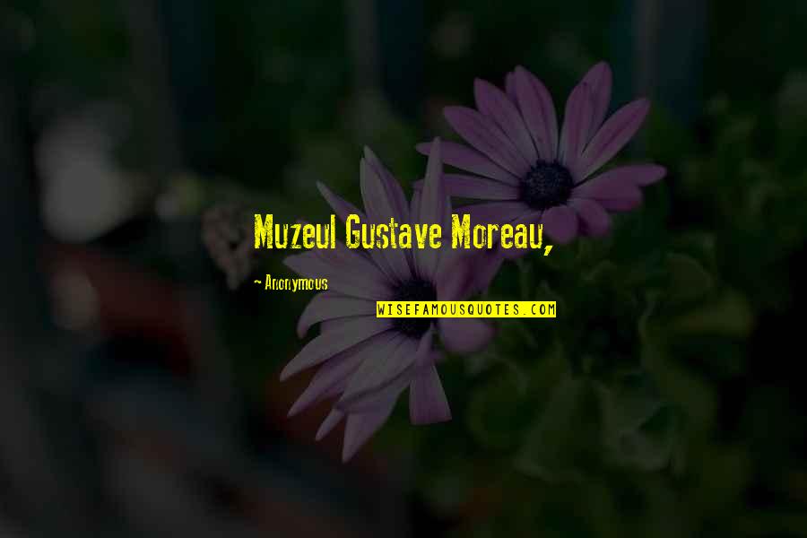 Clavel Flor Quotes By Anonymous: Muzeul Gustave Moreau, Clavel Flor Quotes By Anonymous: Muzeul Gustave Moreau,
