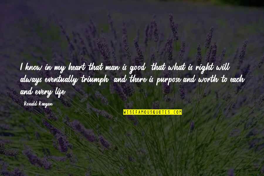 Clavelones Quotes By Ronald Reagan: I know in my heart that man is Clavelones Quotes By Ronald Reagan: I know in my heart that man is