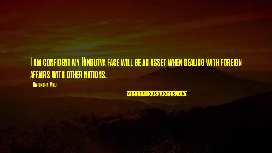 Claveria Misamis Quotes By Narendra Modi: I am confident my Hindutva face will be Claveria Misamis Quotes By Narendra Modi: I am confident my Hindutva face will be
