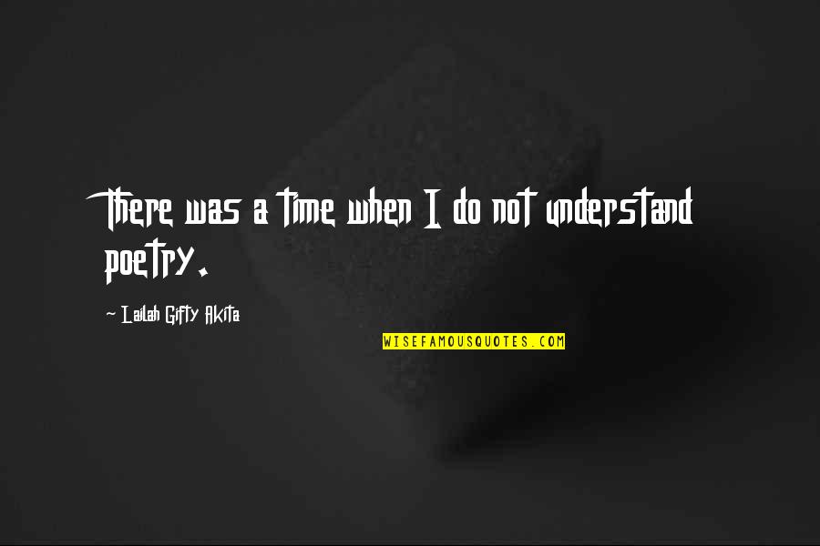 Clavering Saddlery Quotes By Lailah Gifty Akita: There was a time when I do not Clavering Saddlery Quotes By Lailah Gifty Akita: There was a time when I do not