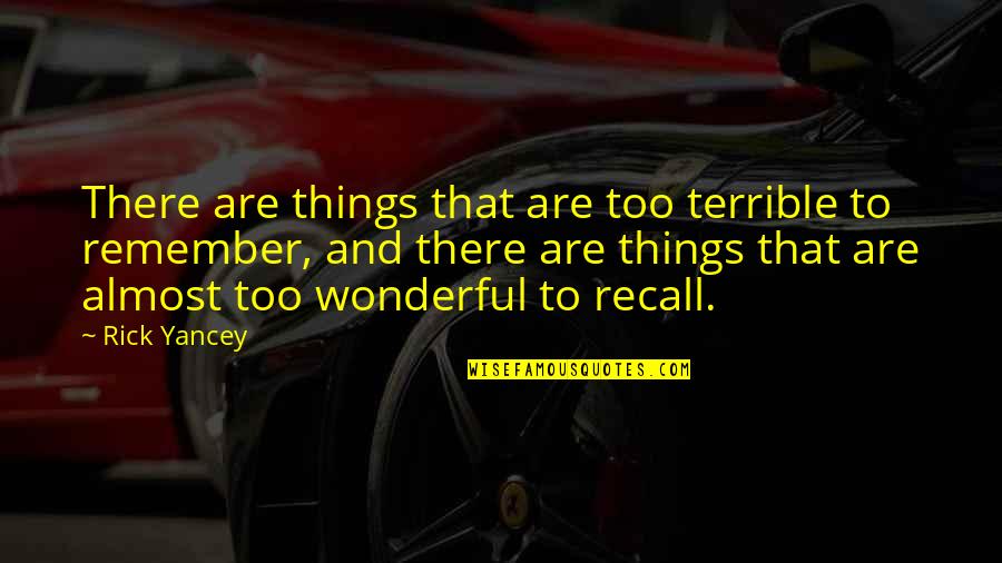 Clavioline Instrument Quotes By Rick Yancey: There are things that are too terrible to
