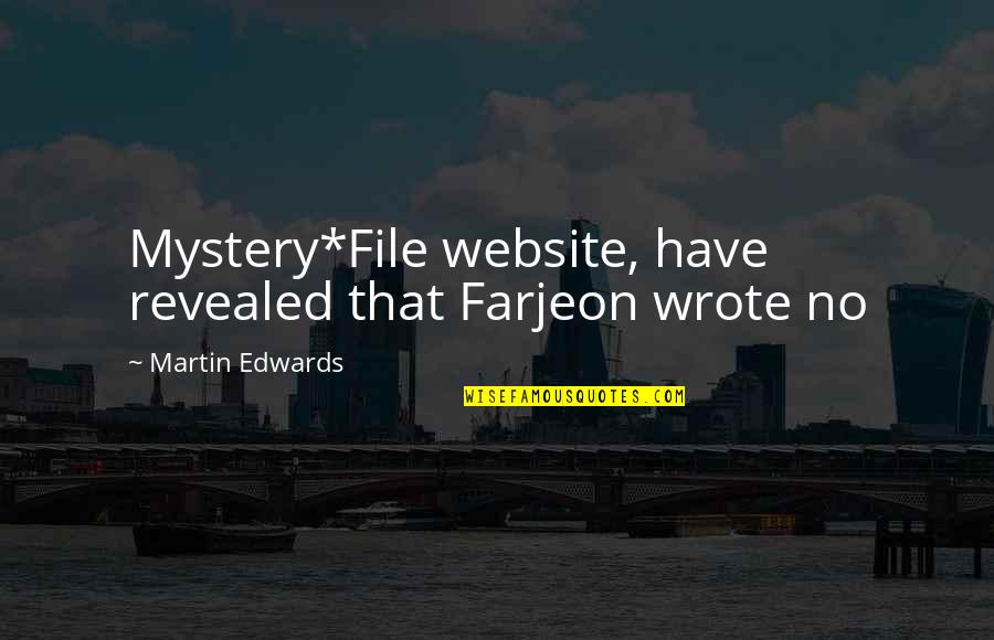 Clay Danvers Quotes By Martin Edwards: Mystery*File website, have revealed that Farjeon wrote no