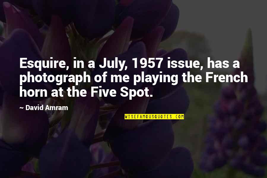 Clayburn Cox Quotes By David Amram: Esquire, in a July, 1957 issue, has a