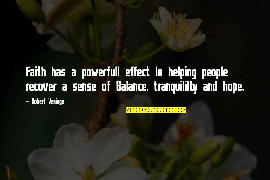 Cleages Quotes By Robert Veninga: Faith has a powerfull effect In helping people