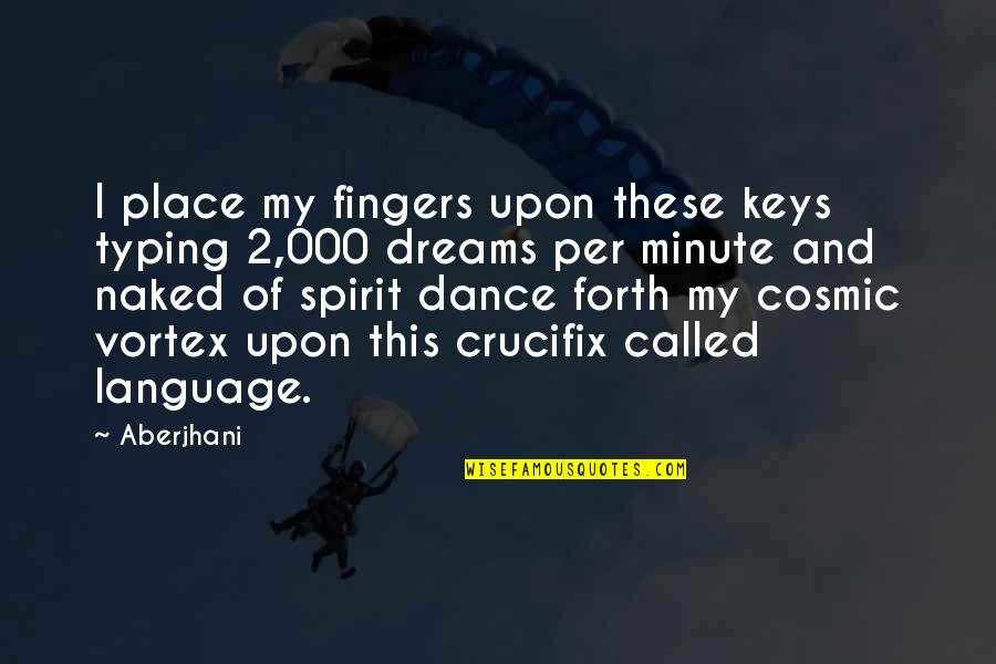 Clean Shave Funny Quotes By Aberjhani: I place my fingers upon these keys typing Clean Shave Funny Quotes By Aberjhani: I place my fingers upon these keys typing