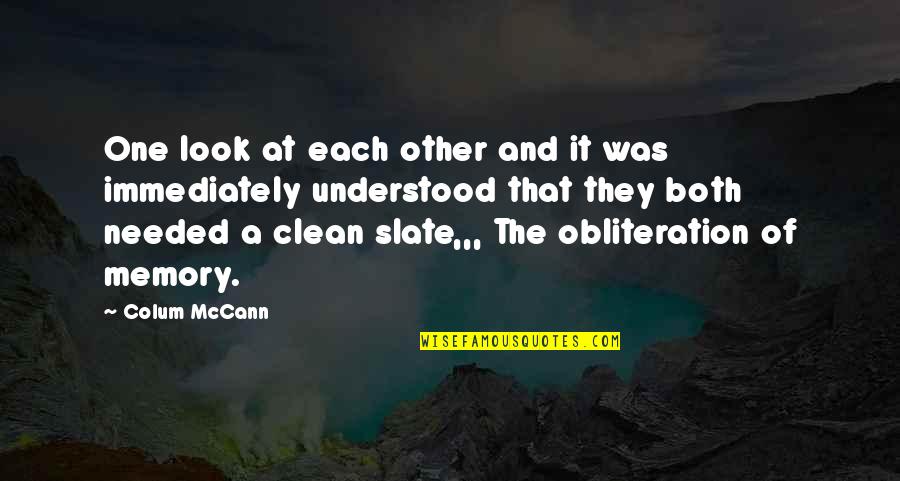 Clean Slate Quotes By Colum McCann: One look at each other and it was