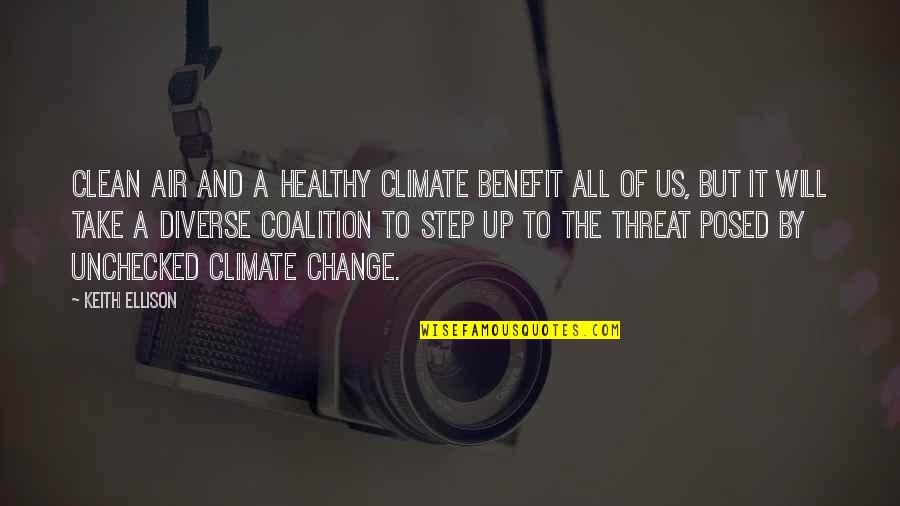 Clean Up Quotes By Keith Ellison: Clean air and a healthy climate benefit all