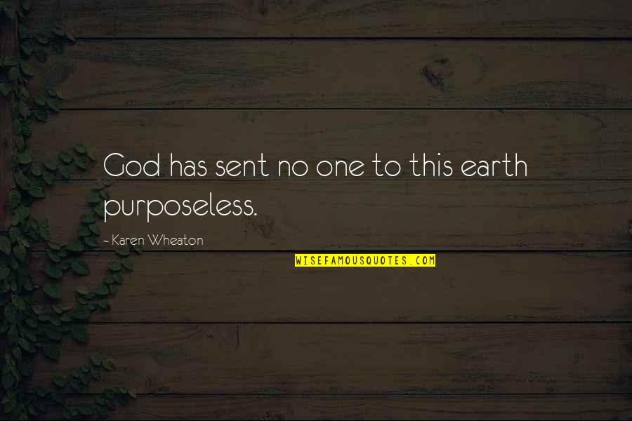 Cleaning Out Bad Friends And Getting Quotes By Karen Wheaton: God has sent no one to this earth Cleaning Out Bad Friends And Getting Quotes By Karen Wheaton: God has sent no one to this earth