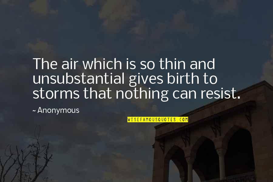 Cleaning Out The Closet Quotes By Anonymous: The air which is so thin and unsubstantial
