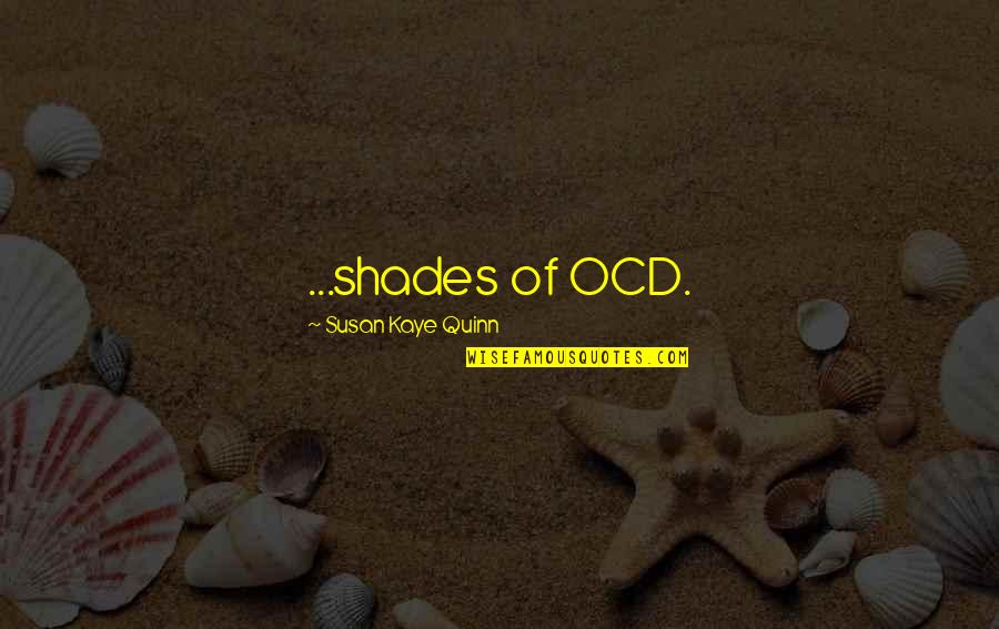 Cleaning Quotes By Susan Kaye Quinn: ...shades of OCD.