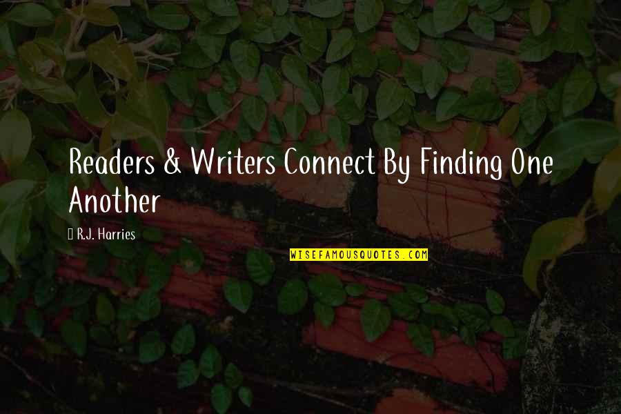 Cleanseth Quotes By R.J. Harries: Readers & Writers Connect By Finding One Another Cleanseth Quotes By R.J. Harries: Readers & Writers Connect By Finding One Another