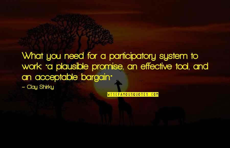 Clear Conscience Bible Quotes By Clay Shirky: What you need for a participatory system to Clear Conscience Bible Quotes By Clay Shirky: What you need for a participatory system to