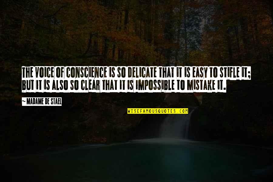 Clear Conscience Quotes By Madame De Stael: The voice of conscience is so delicate that