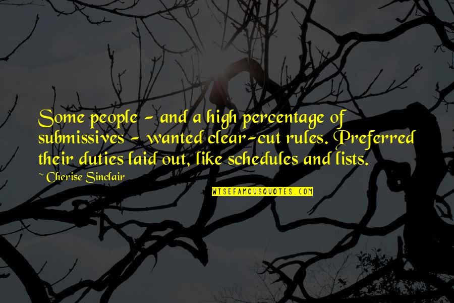 Clear Cut Quotes By Cherise Sinclair: Some people - and a high percentage of