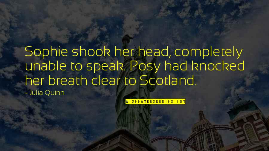Clear Head Quotes By Julia Quinn: Sophie shook her head, completely unable to speak. Clear Head Quotes By Julia Quinn: Sophie shook her head, completely unable to speak.