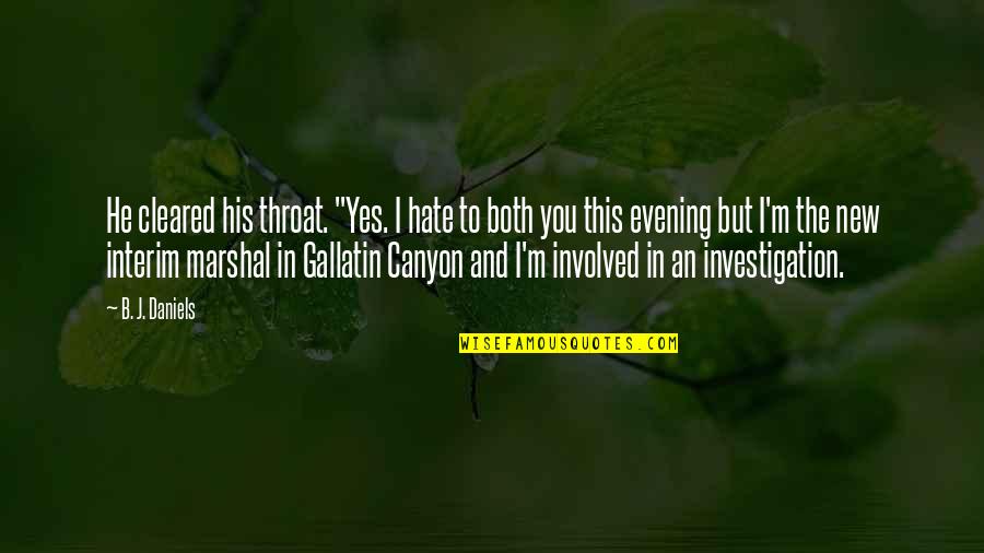Cleared Quotes By B. J. Daniels: He cleared his throat. "Yes. I hate to Cleared Quotes By B. J. Daniels: He cleared his throat. "Yes. I hate to