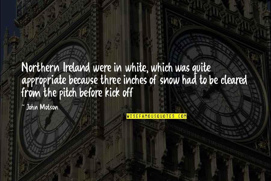 Cleared Quotes By John Motson: Northern Ireland were in white, which was quite