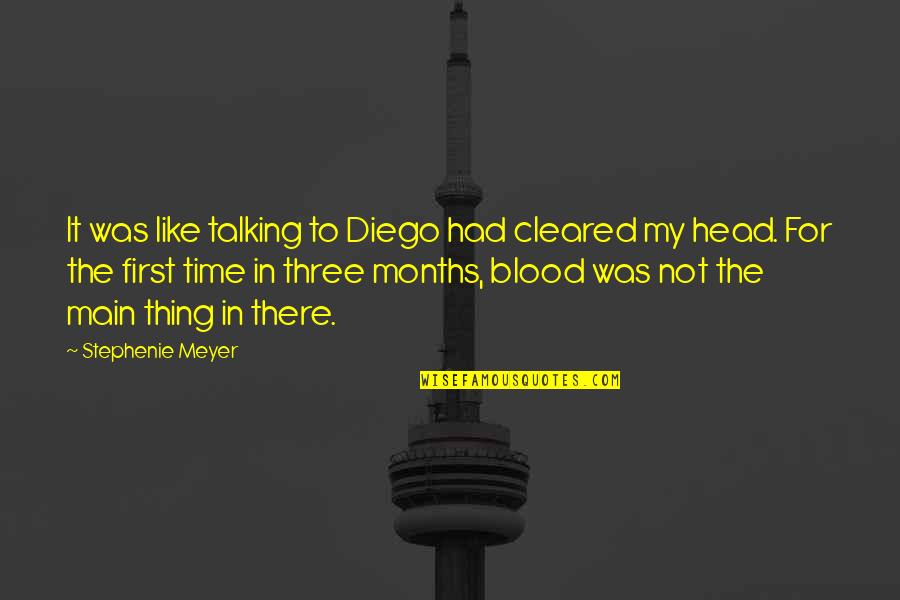 Cleared Quotes By Stephenie Meyer: It was like talking to Diego had cleared