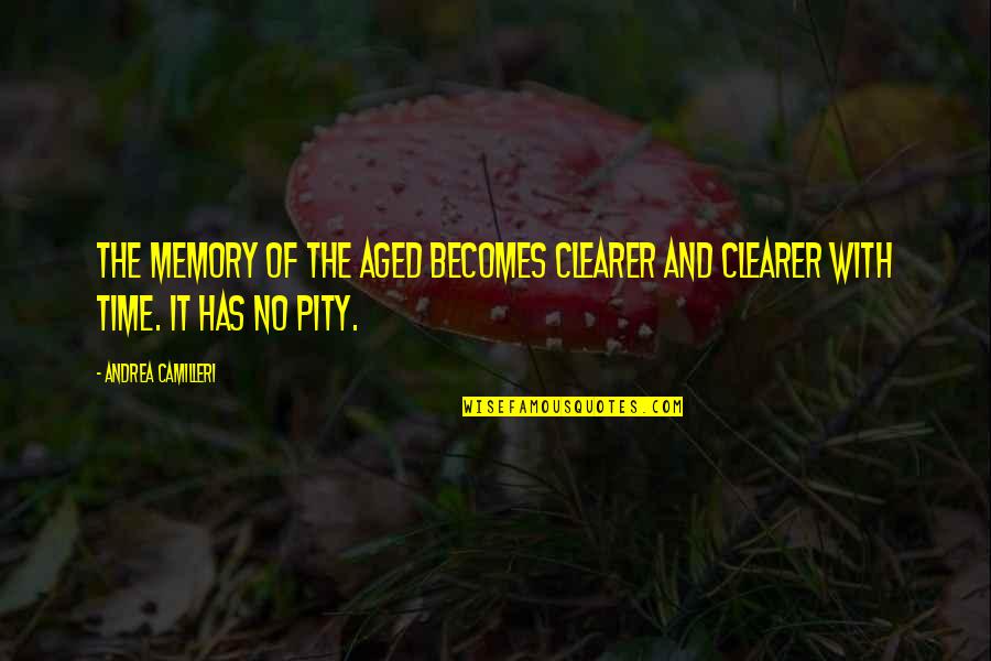 Clearer Quotes By Andrea Camilleri: The memory of the aged becomes clearer and