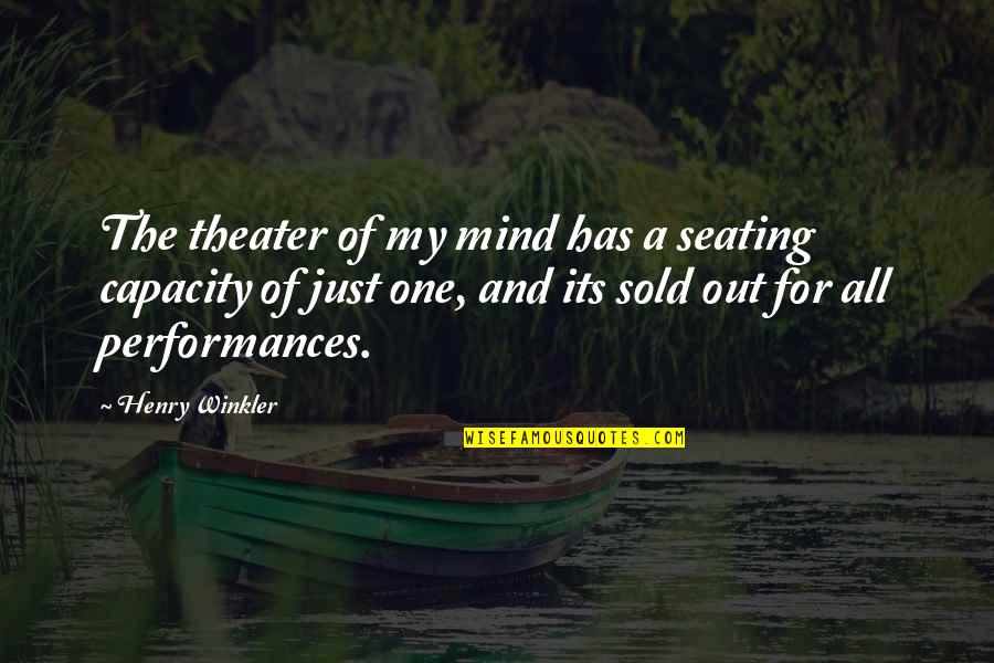 Clearers Quotes By Henry Winkler: The theater of my mind has a seating