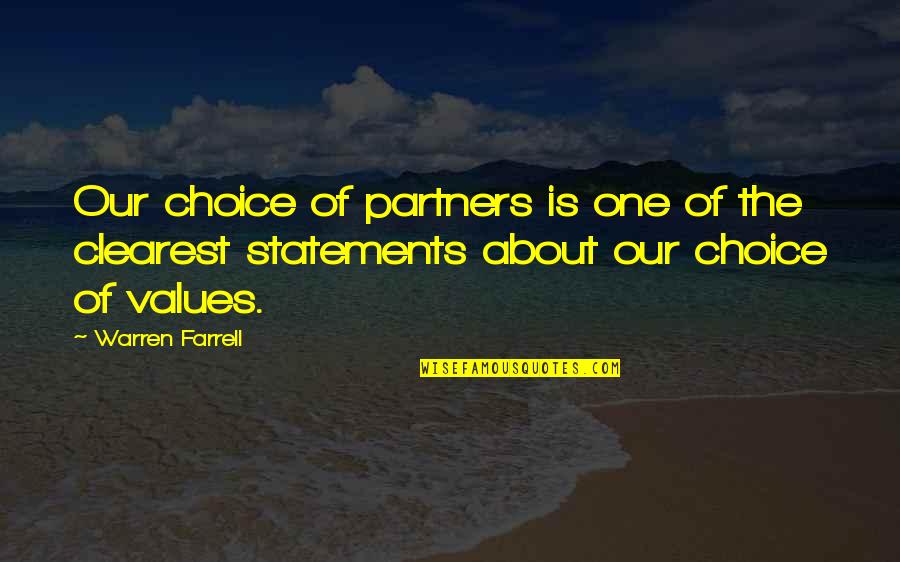 Clearest Quotes By Warren Farrell: Our choice of partners is one of the